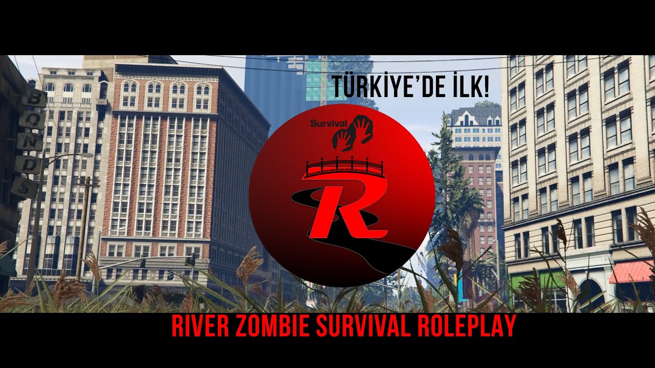River Zombie Survival Roleplay Fragmanı [FiveM] Türkiye'de İlk Dünya'da Tek!