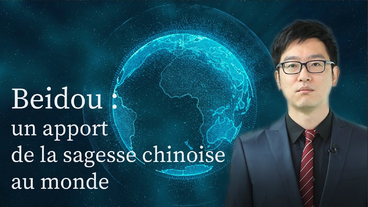 Beidou : un apport de la sagesse chinoise au monde