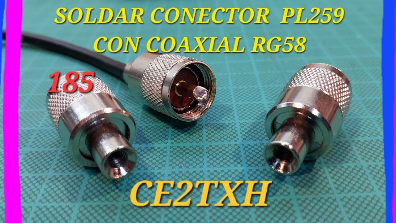 SOLDAR  CONECTOR  PL259 CON RG58         CE2TXH * 185