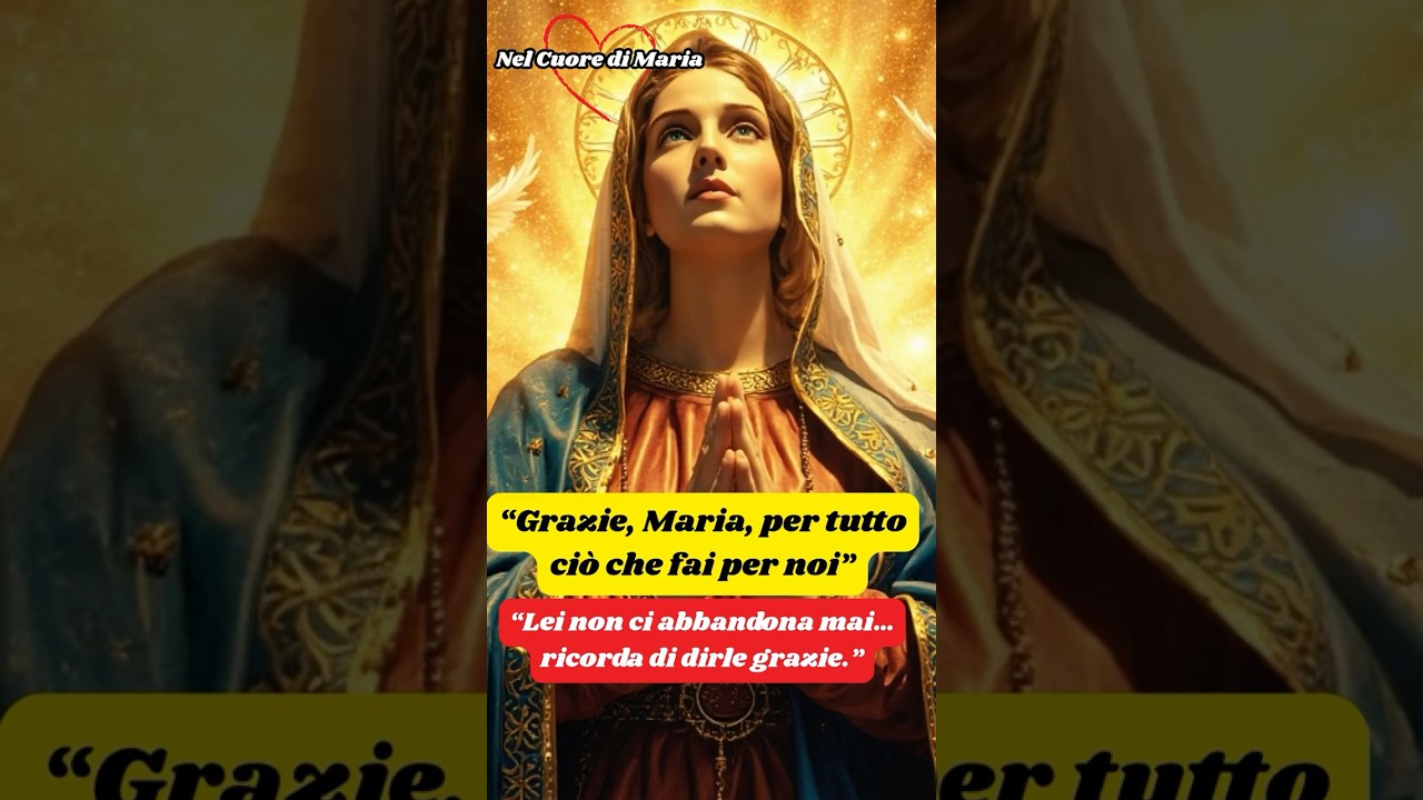 Grazie Maria: il messaggio d’amore e fede alla Vergine