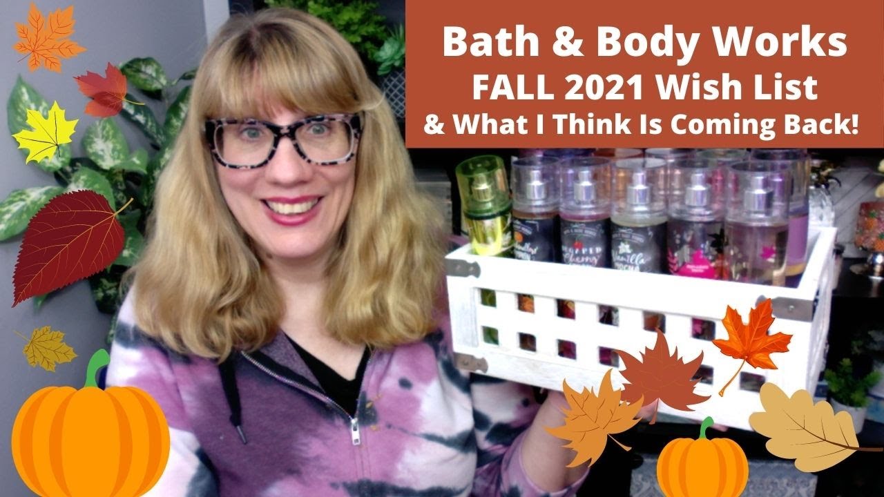 Bath & Body Works FALL 2021 Wish List & What I Think Is Coming Back!