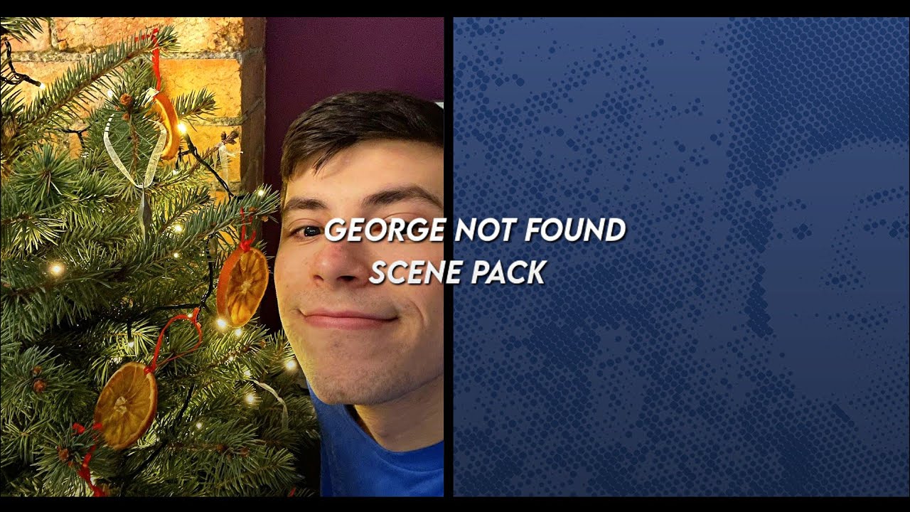 Georgenotfound scene pack