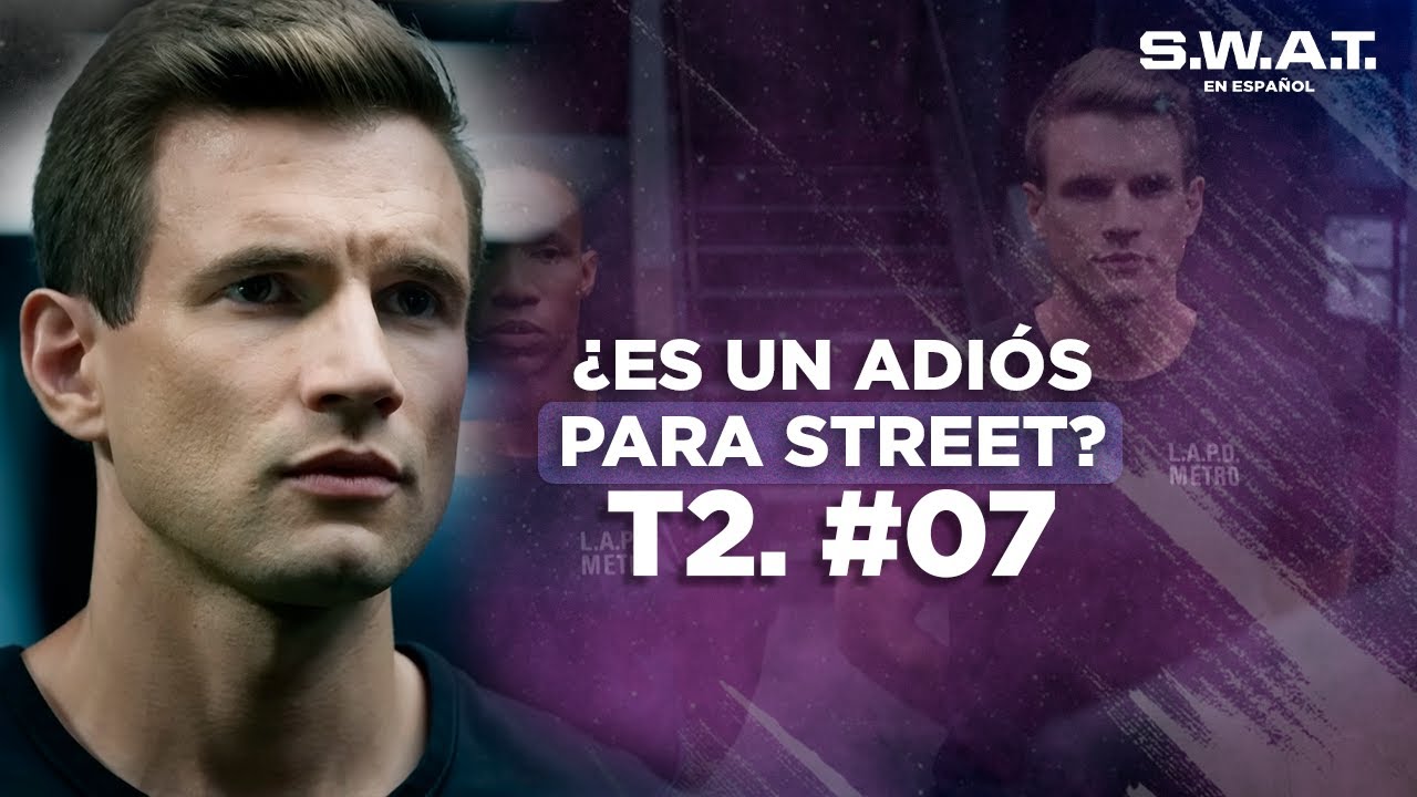 Street est&aacute; fuera del equipo | Cap&iacute;tulo 7 | Temporada 2 | S.W.A.T. en Espa&ntilde;ol