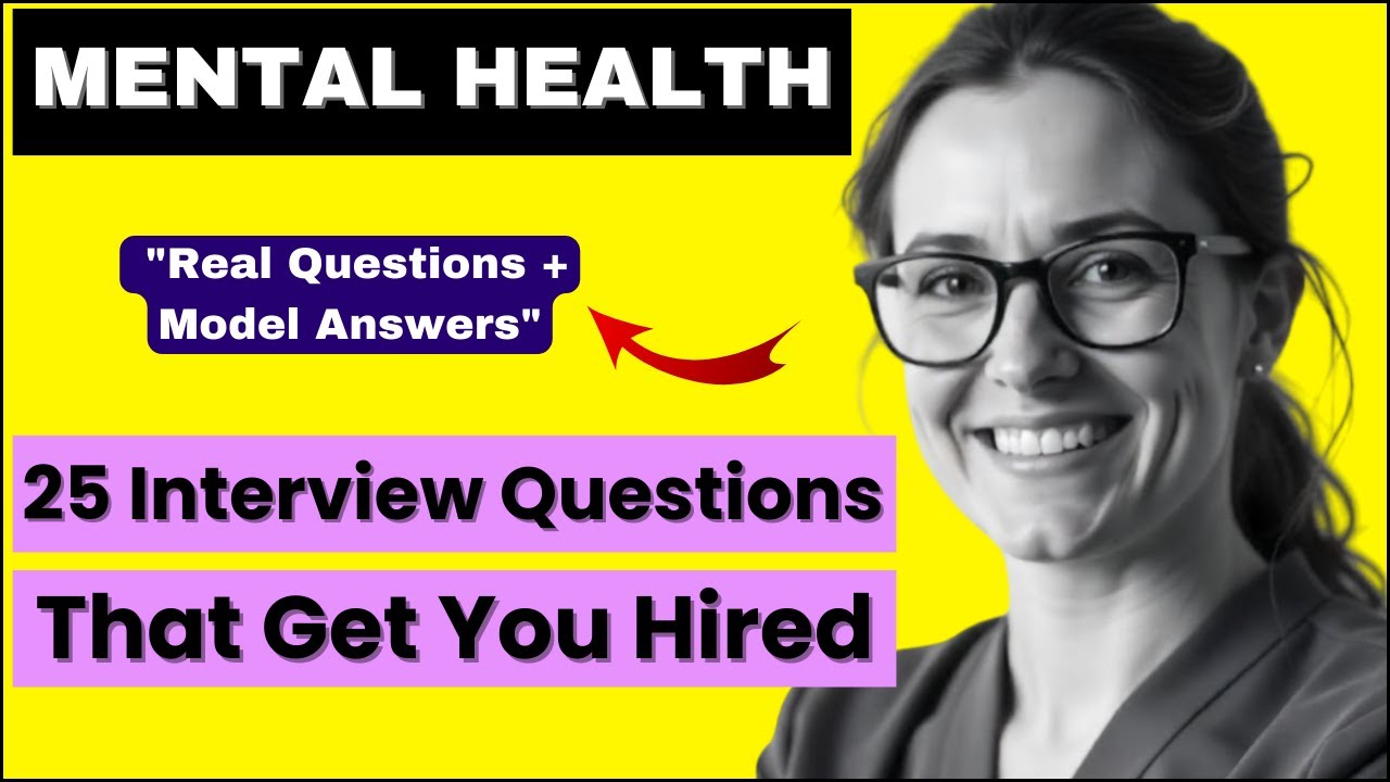 Mental Health Interview Questions: Expert Answers for Success (2025)