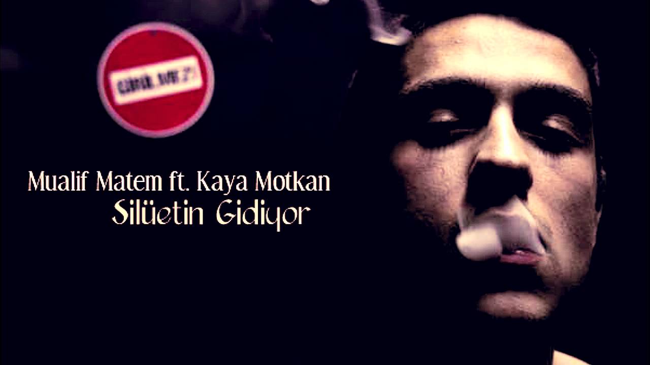 Mualif Matem ft. Kaya Motkan ~ Sil&uuml;etin Gidiyor *HD*