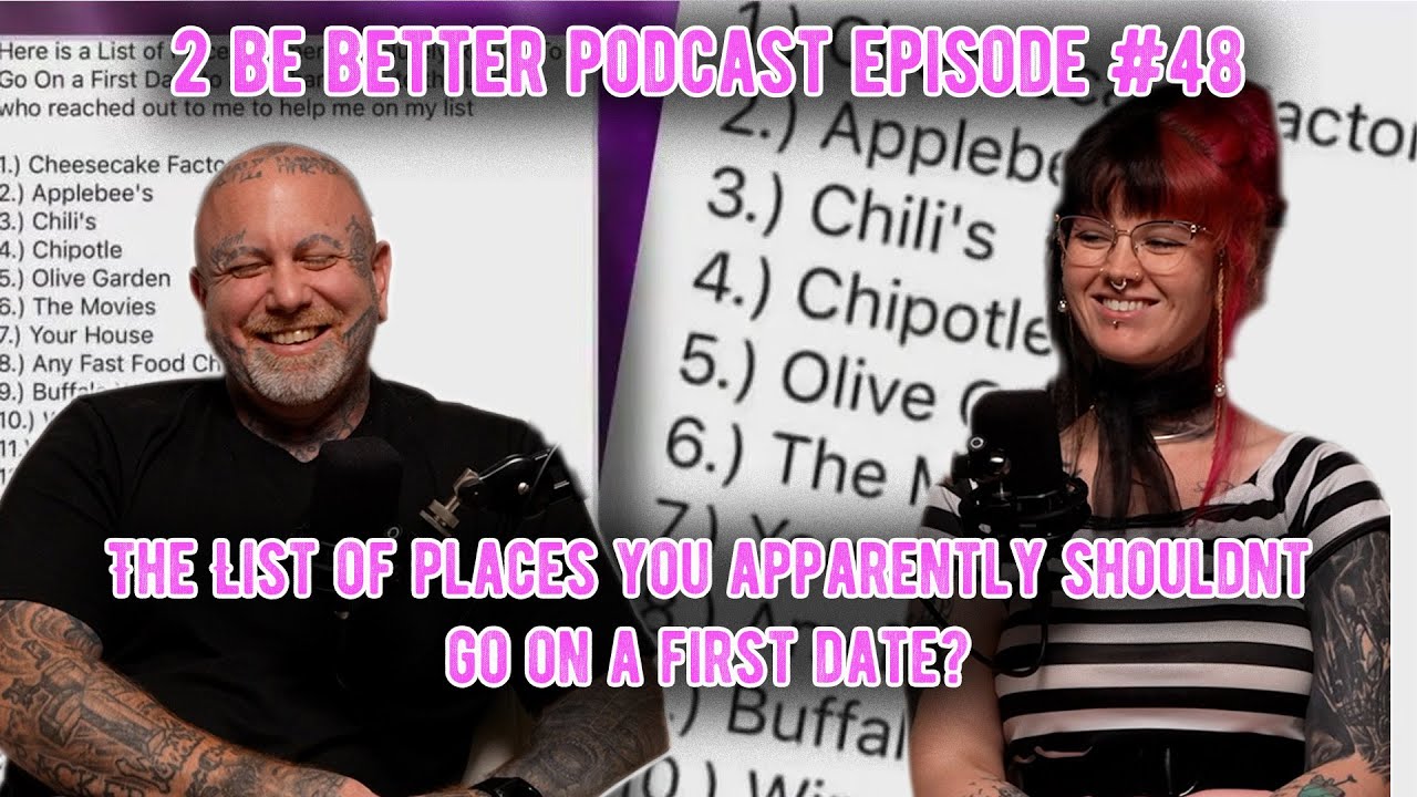 The List That's Shaking Up Dating Norms! | 2 Be Better Podcast Episode #48
