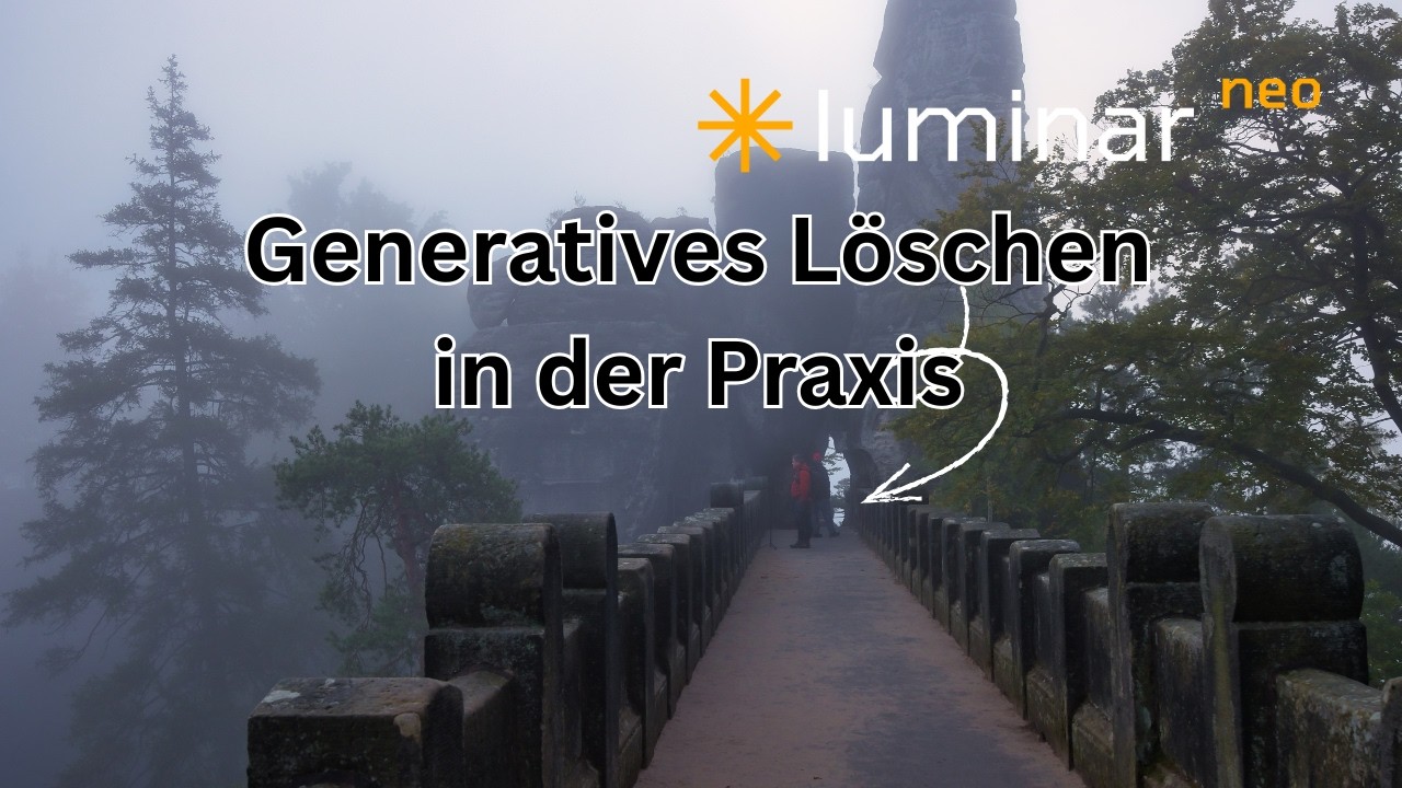 𝗟𝘂𝗺𝗶𝗻𝗮𝗿 𝗡𝗲𝗼 - Generatives Löschen anwenden I einfach aufgepeppt #53