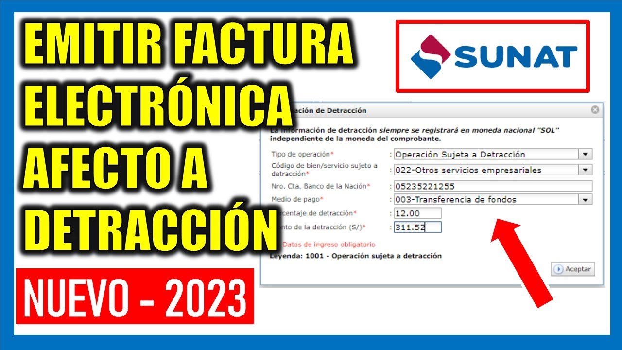 NUEVA FORMA DE EMITIR FACTURA ELECTRÓNICA AFECTO A DETRACCIÓN 2023