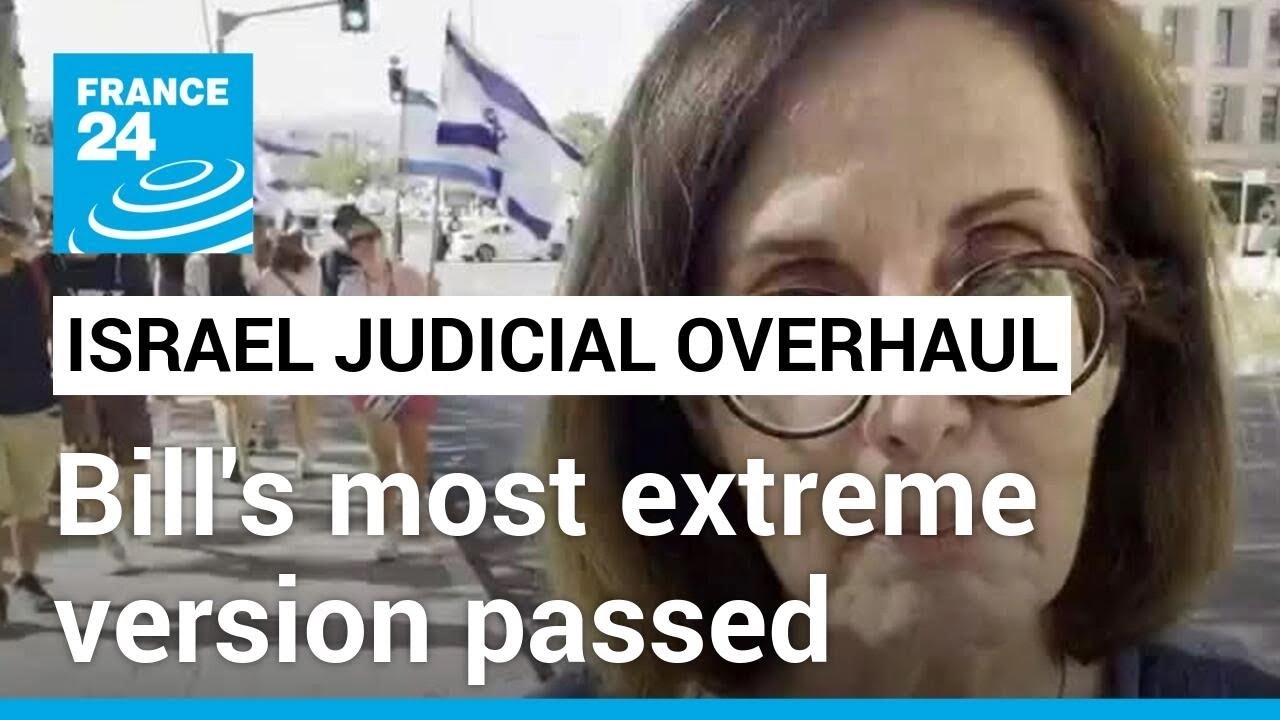 Israel judicial overhaul: 