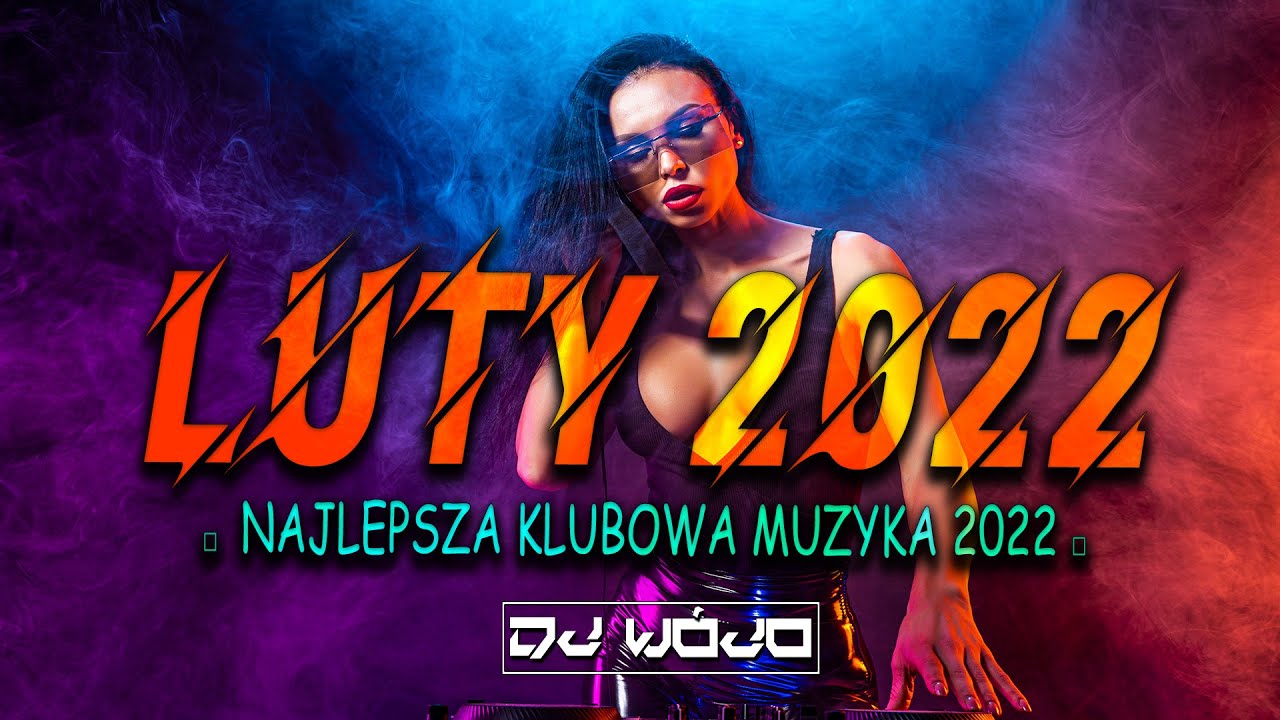 NAJLEPSZA KLUBOWA MUZYKA 2022 ❌ MUZYKA NA IMPREZĘ 2022 ❌ NAJLEPSZE KLUBOWE HITY ✅ LUTY 2022