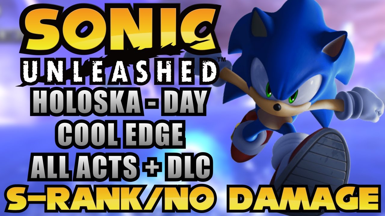 Sonic Unleashed [PS3] - Cool Edge [Day] - All Acts + DLC [S-Rank / No Damage]