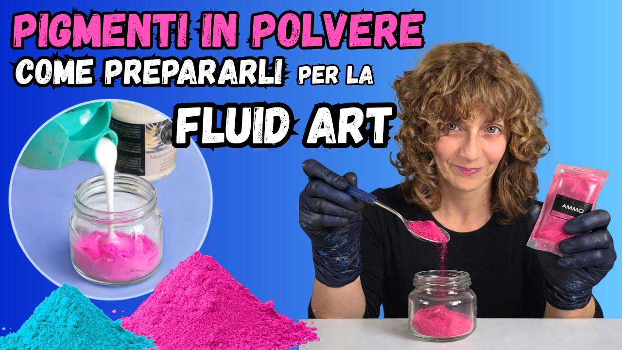 84. Pigmenti in polvere super economici, come prepararli per la Fluid Art
