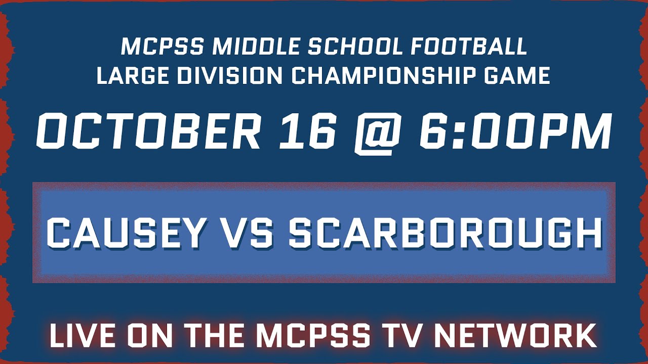 Causey vs Scarborough - The MCPSS Middle School Large Division Championship Game - 10/16/2025