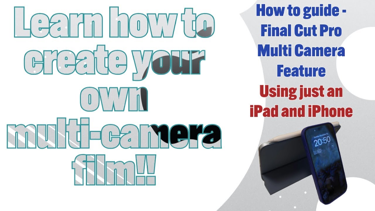 Step-by-Step Guide: Making Multi-Camera Angle Videos with an iPad