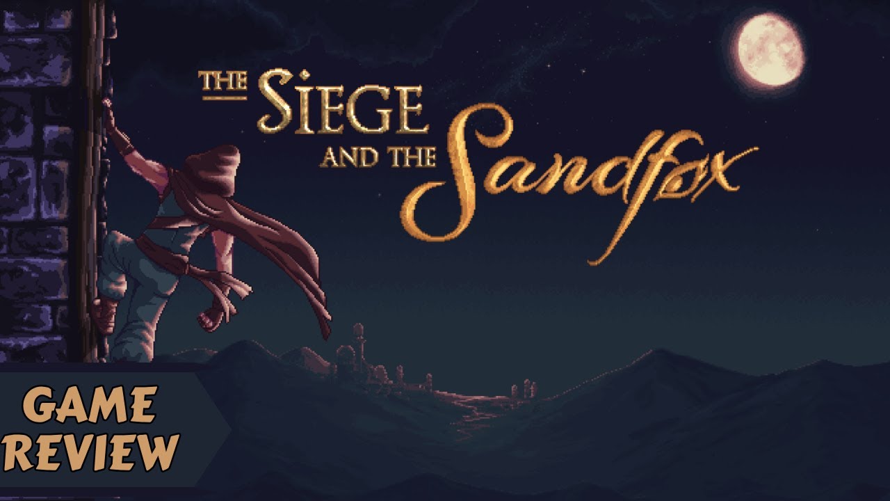 The Siege and the Sandfox – The Metroidvania That Finally Breaks the Mold