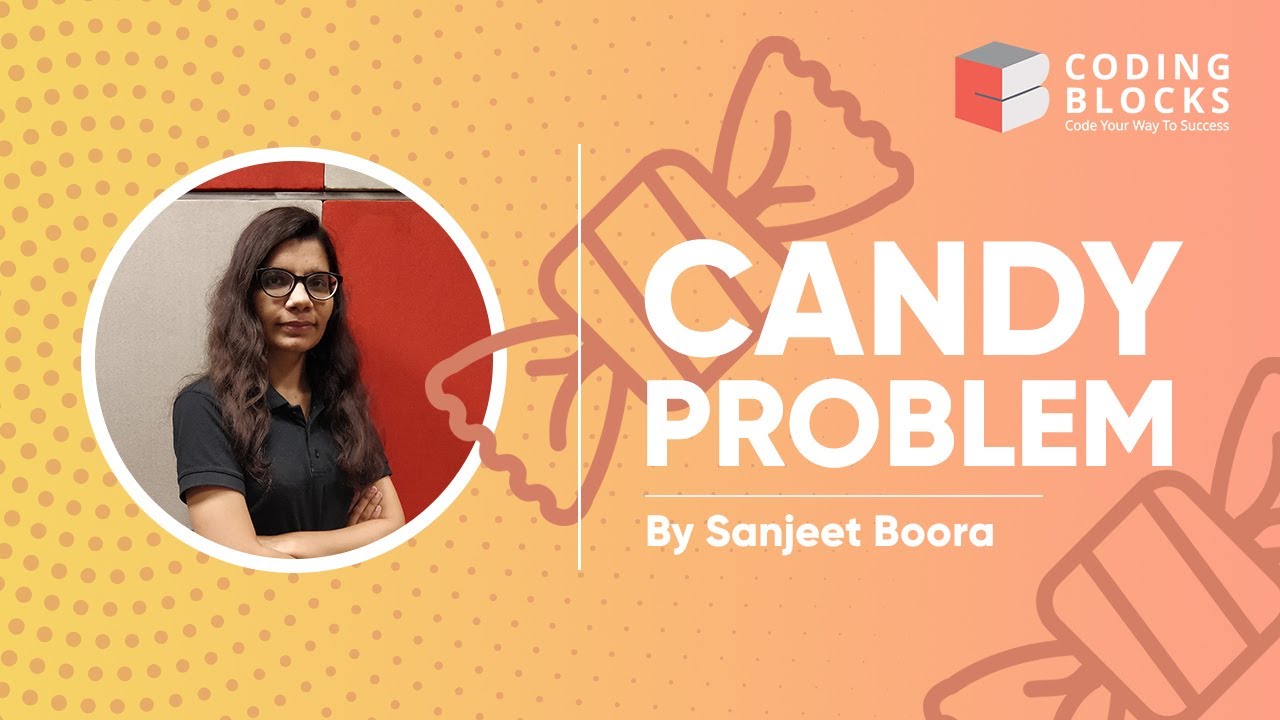 Candy Problem LEET Code | Approach and Solution by Sanjeet Boora
