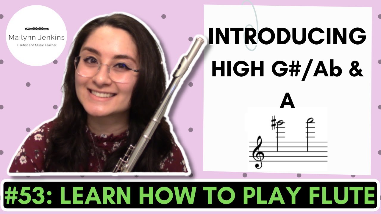 How to Play the Flute #53 - Introducing High G# and A