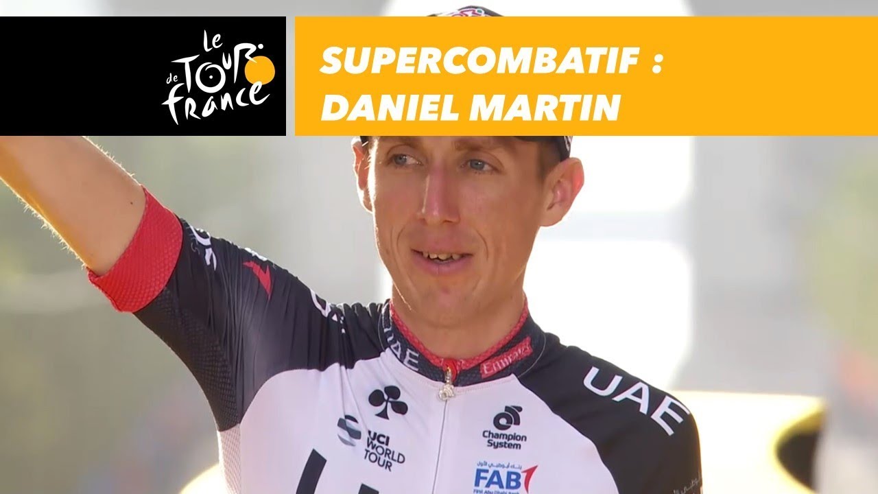 Supercombatif - Daniel Martin - Tour de France 2018