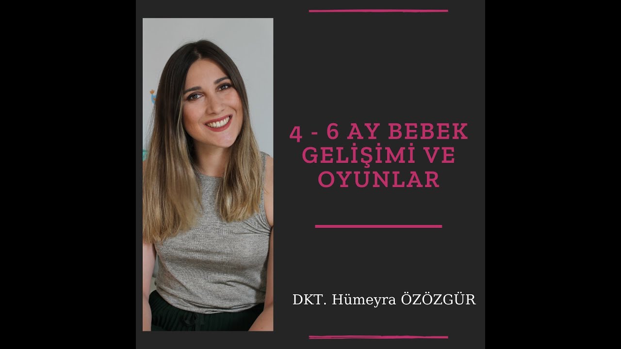 4 - 6 Ay Bebek Gelişimi ve Oyun Önerileri | Dil ve Konuşma Terapisti Hümeyra Özözgür