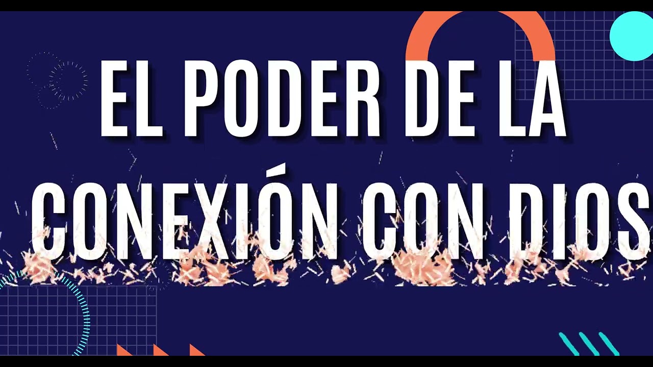 EL PODER DE LA CONEXION CON DIOS