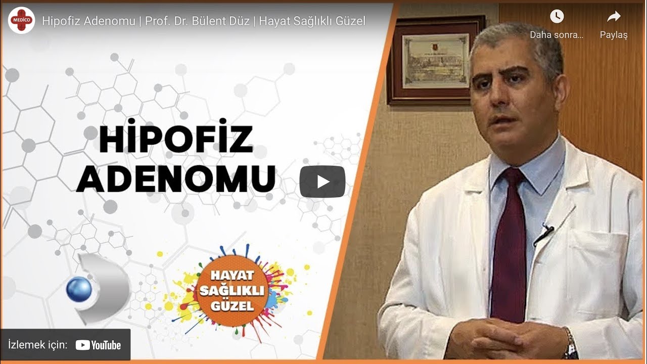 Hipofiz Adenomu ameliyatı. Prof. Dr. Bülent DÜZ