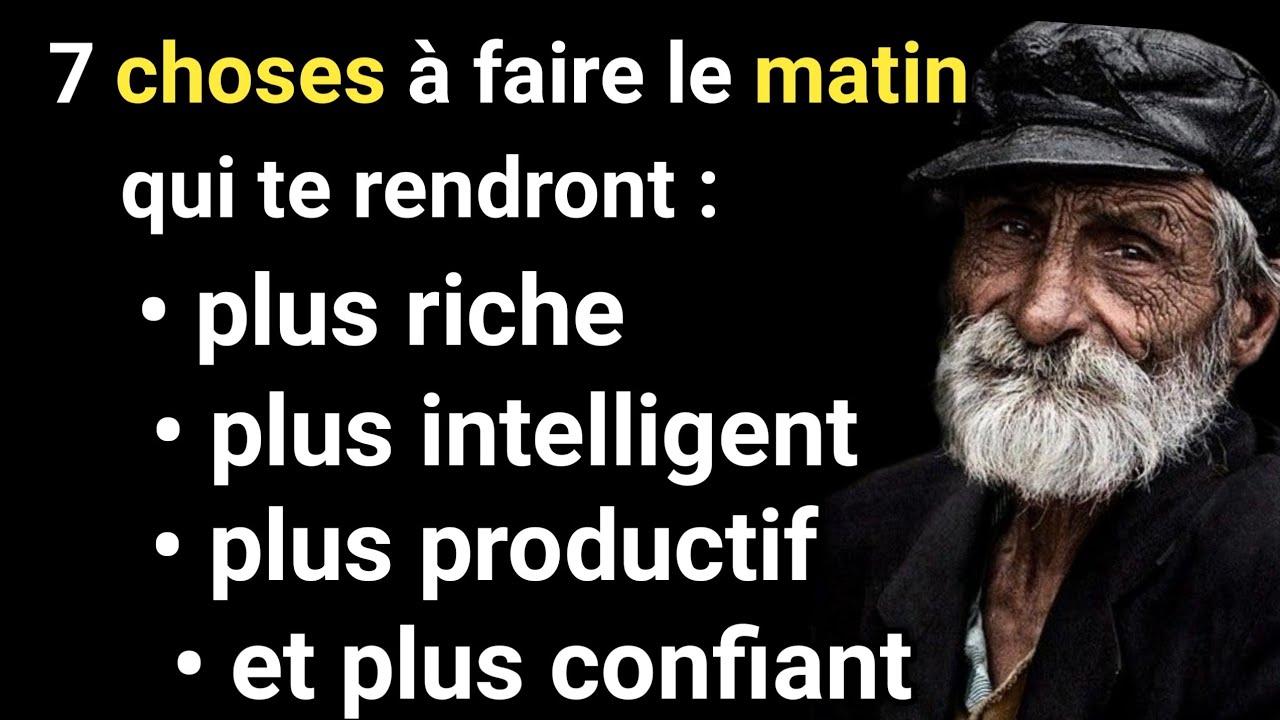 7 choses à faire le matin qui te rendront plus intelligent, riche, productif et plus confiant