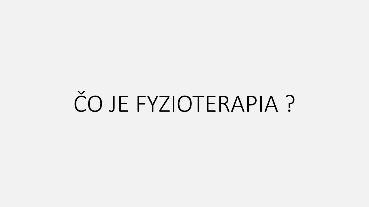 PREČO TO ROBÍME ? ČO JE FYZIOTERAPIA ? | Mgr. Chrenková