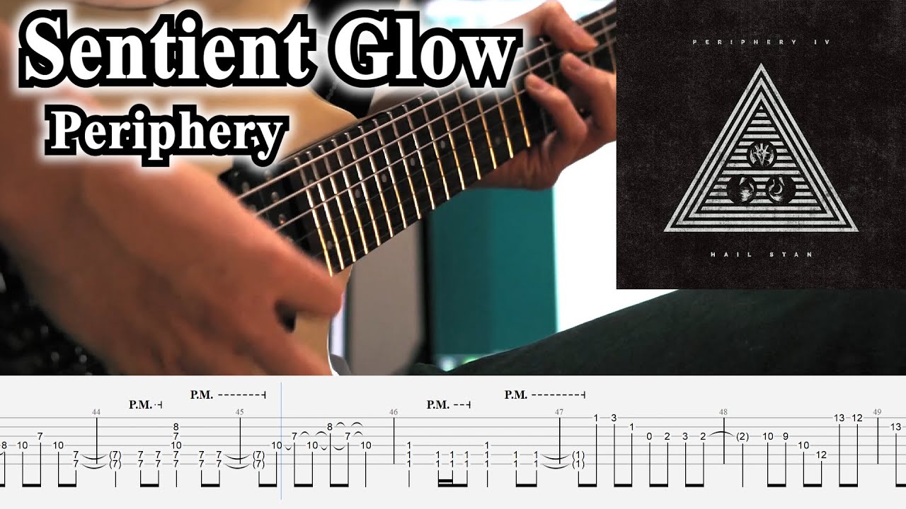 【TAB】♪Sentient Glow / Periphery Guitar Cover