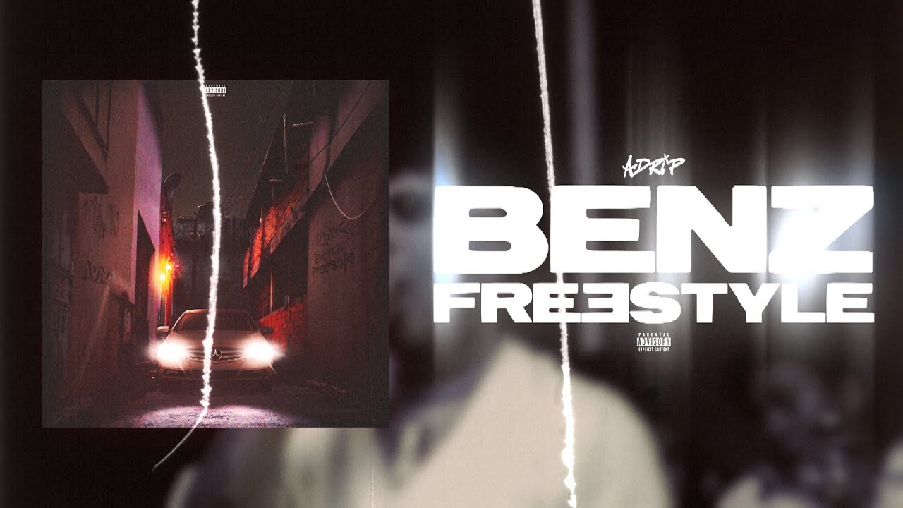 Adrip - Benz Freestyle