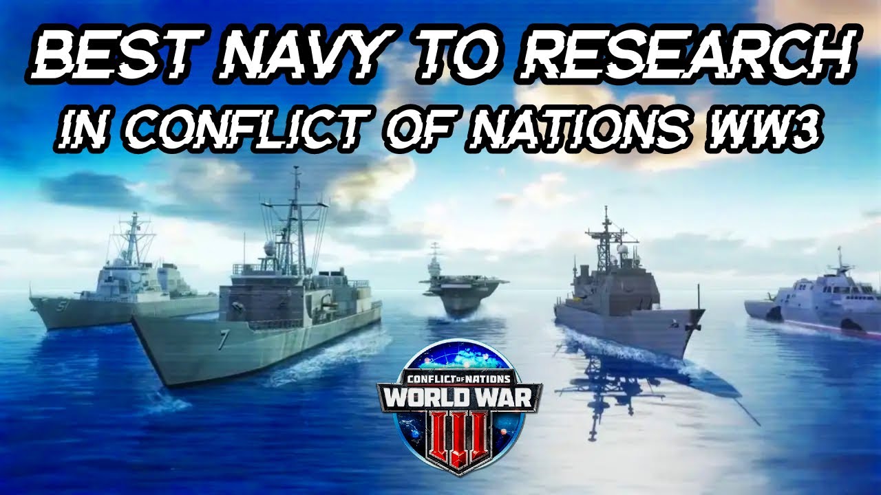 BEST NAVY To RESEARCH in Conflict of Nations
