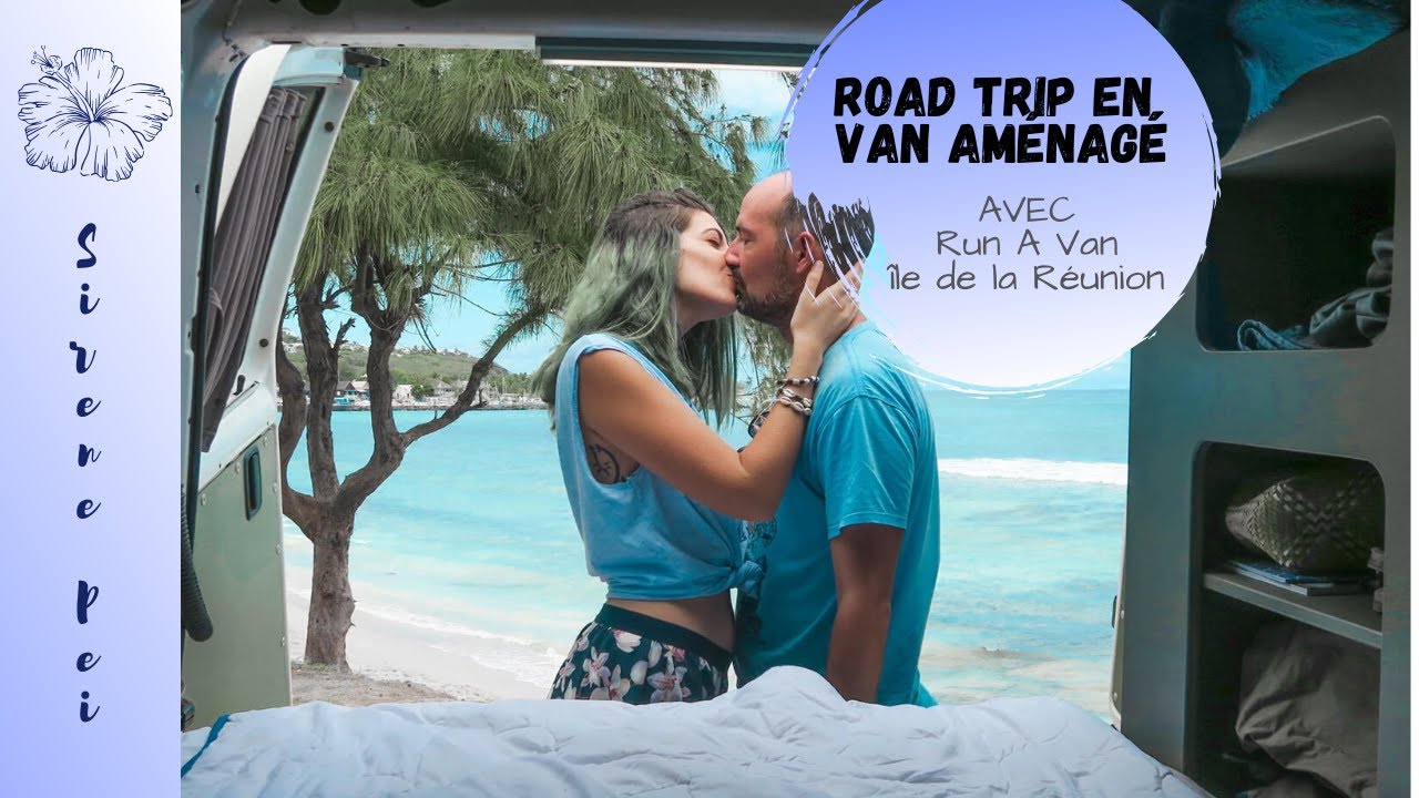 ROAD TRIP VAN AM&Eacute;NAG&Eacute; ♡ RUN A VAN ♡ &Icirc;LE DE LA R&Eacute;UNION