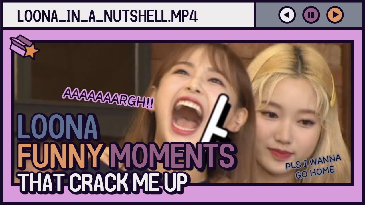 loona funny moments that crack me up