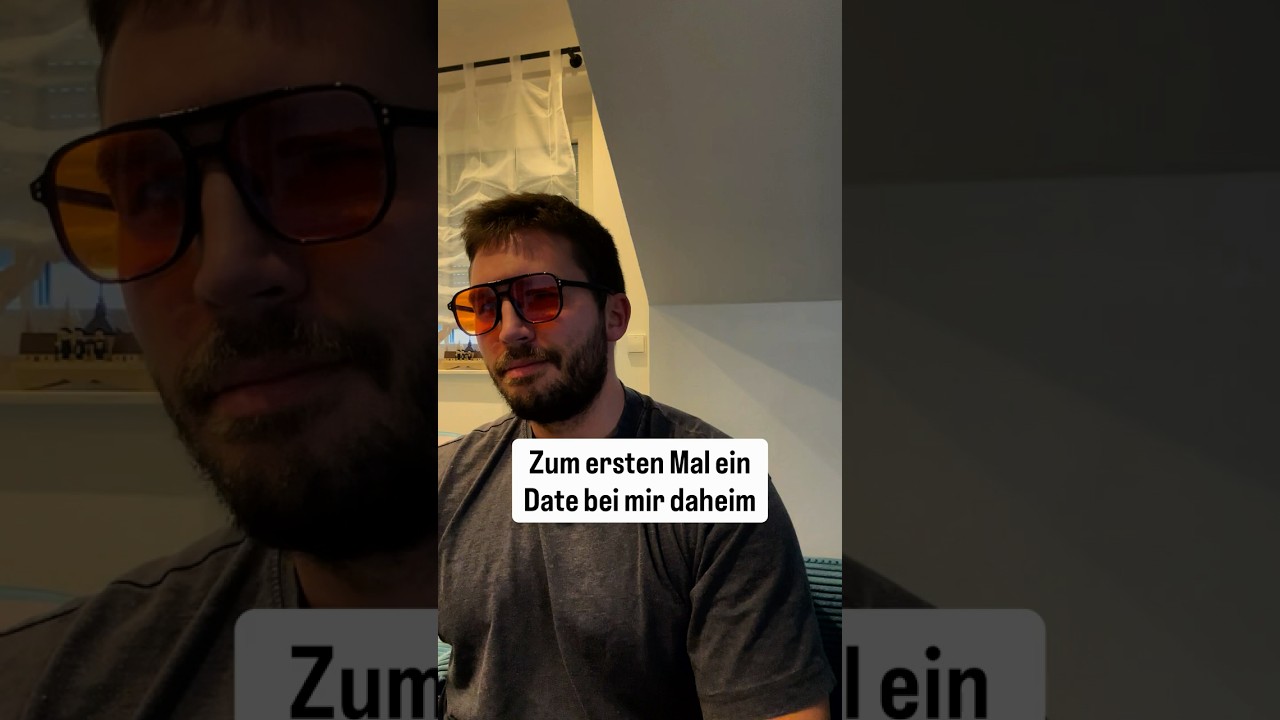 Zum ersten Mal ein Date bei mir daheim