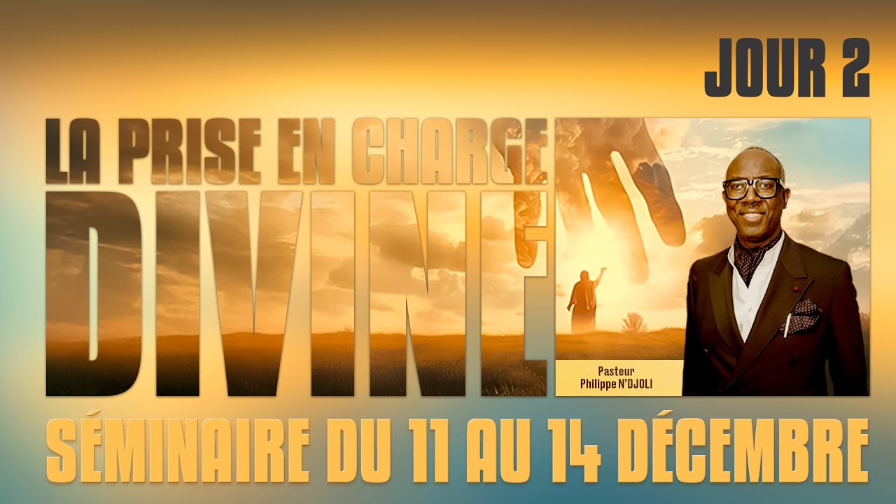 LA PRISE EN CHARGE DIVINE - Pst. Philippe NDJOLI | J-2 | ACEM PARIS