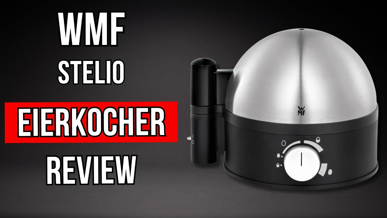 Eierkochen auf einem neuen Level? Der WMF Stelio Eierkocher im Check