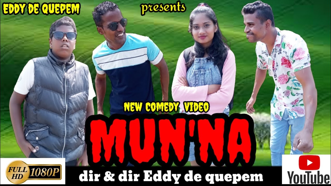 MUN'NA COMEDY VIDEO WRI & DIR EDDY DE QUEPEM