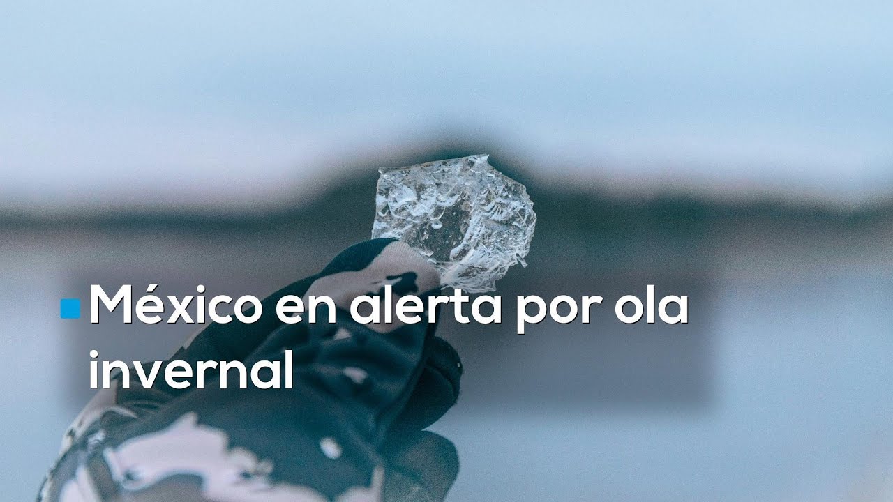 Frío extremo azota México: alerta por tormenta invernal, nieve y temperaturas bajo cero.