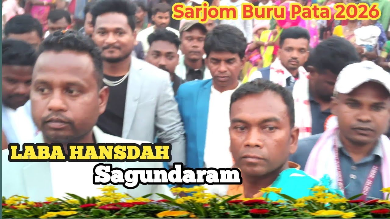 Laba Hansdah Welcome / Laba Hansdah Sagun Daram / Laba Hansdah Sarjom Buru Pata 