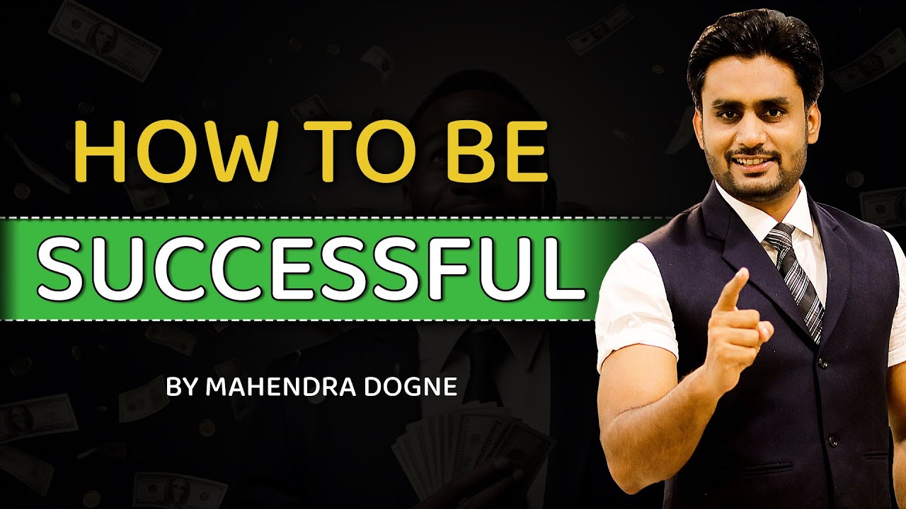 How To Be Successful || Powerful Motivational Video By Mahendra Dogney