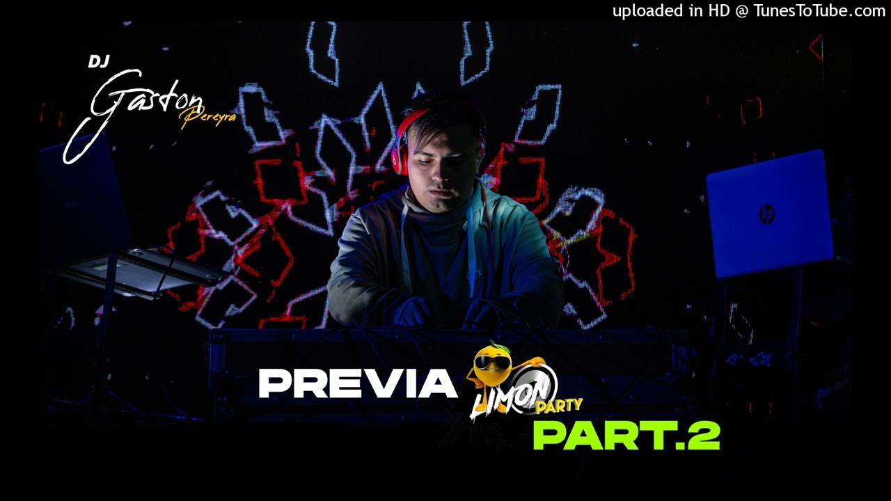 SET LIMON PARTY (TROPIS & COLOMBIANOS DEGENARADOS PREVIA PART.2) - GASTON PEREYRA