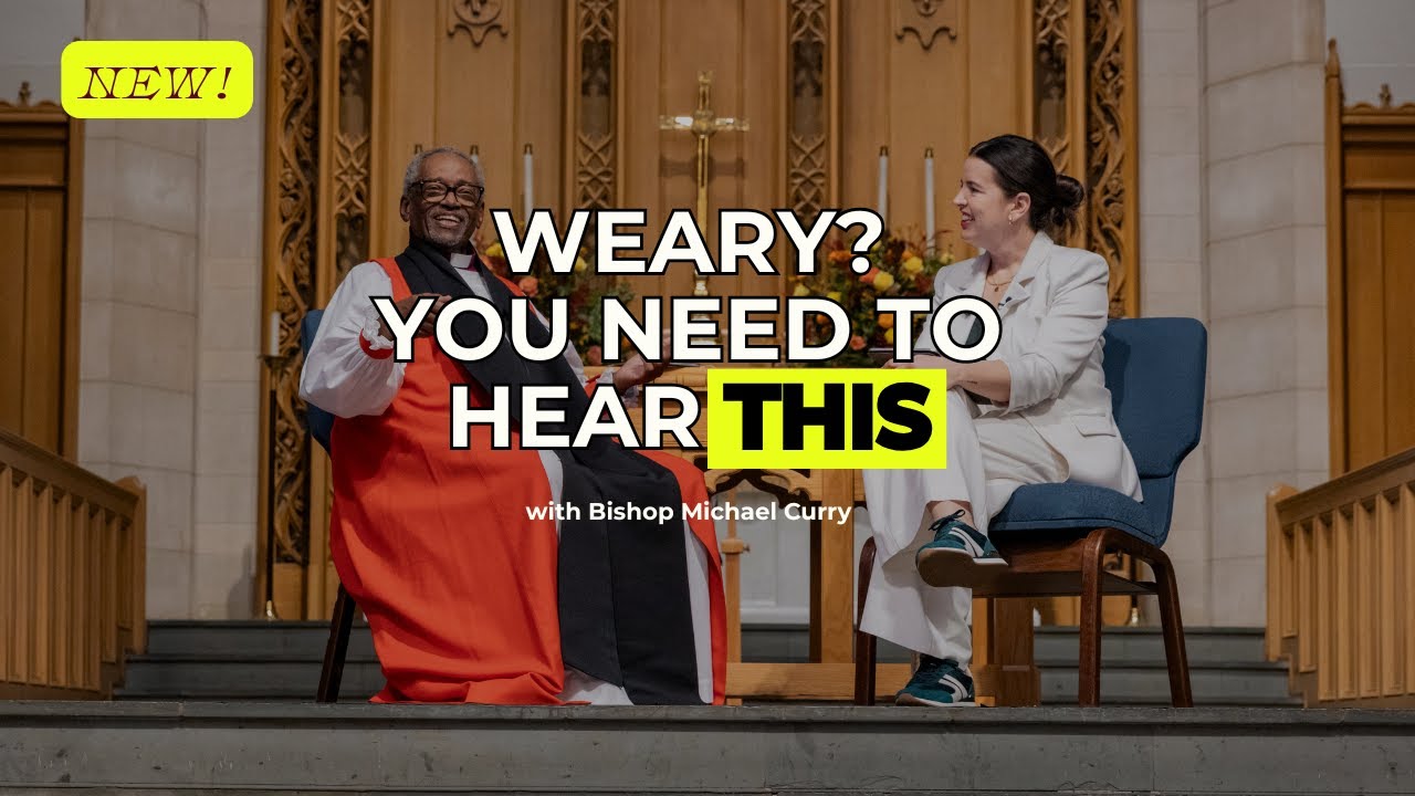 Christianity isn't Certainty: It's Love (Bishop MIchael Curry on What Matters Now)