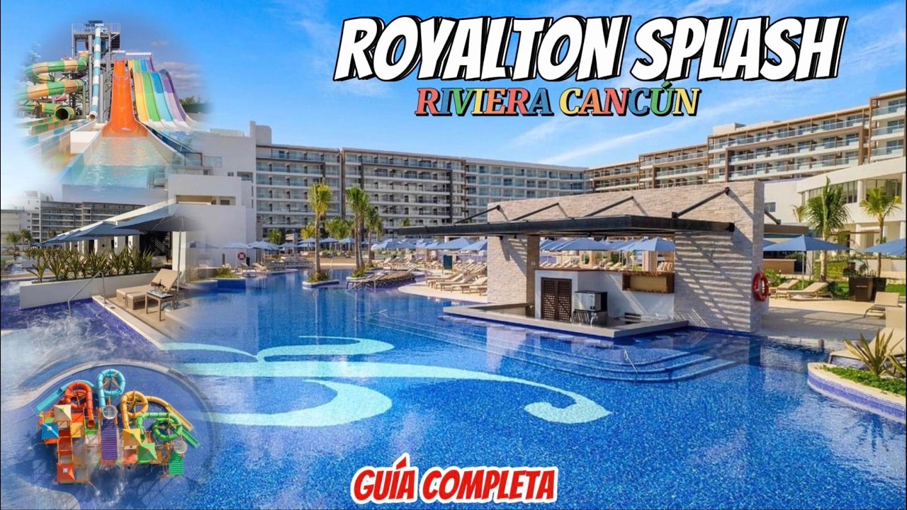 💦 ¿Vale la pena el ROYALTON SPLASH Riviera Cancún? 🏖️ Todo lo que INCLUYE y TIPS reales