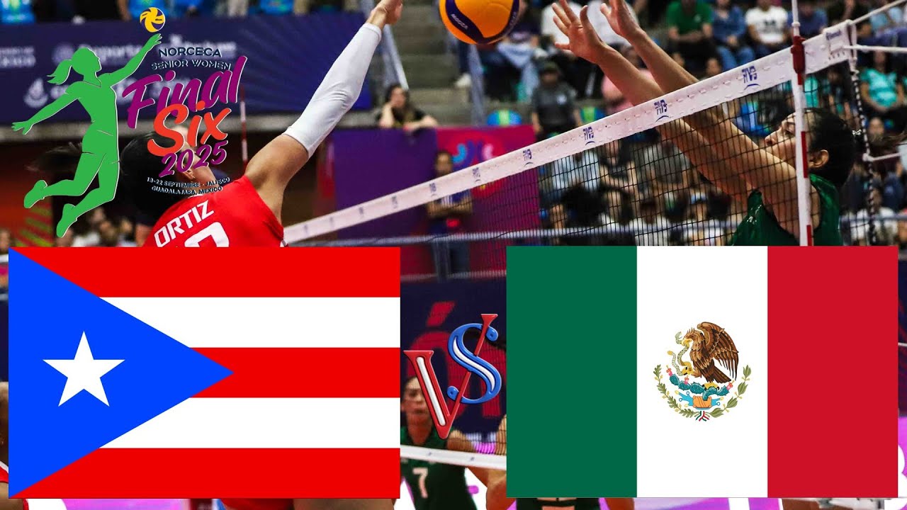 🇵🇷 Puerto Rico vs México 🇲🇽 Final Six Femenino NORCECA 2025