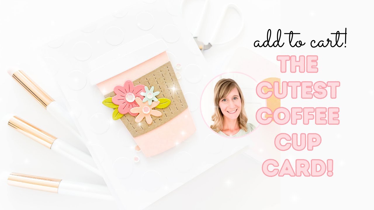 Run and Add to Cart! | Let's Create the Cutest Coffee Cup Card!