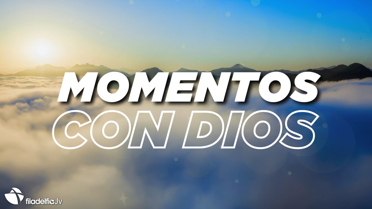Momentos con Dios - Abraham Peña - 17 Agosto 2024