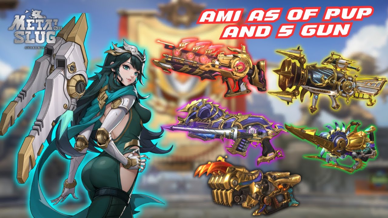 Metal slug Awakening:AMI as of PVP and 5 Gun
