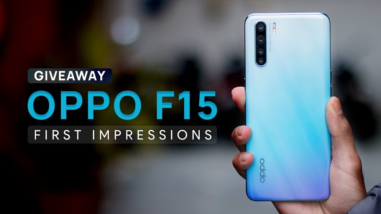 Oppo F15: First Impressions & Giveaway