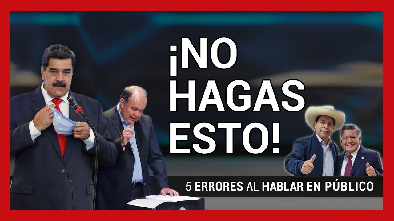 5 ERRORES al HABLAR en P&Uacute;BLICO. &iquest;C&oacute;mo EXPONER un tema correctamente seg&uacute;n la ORATORIA?