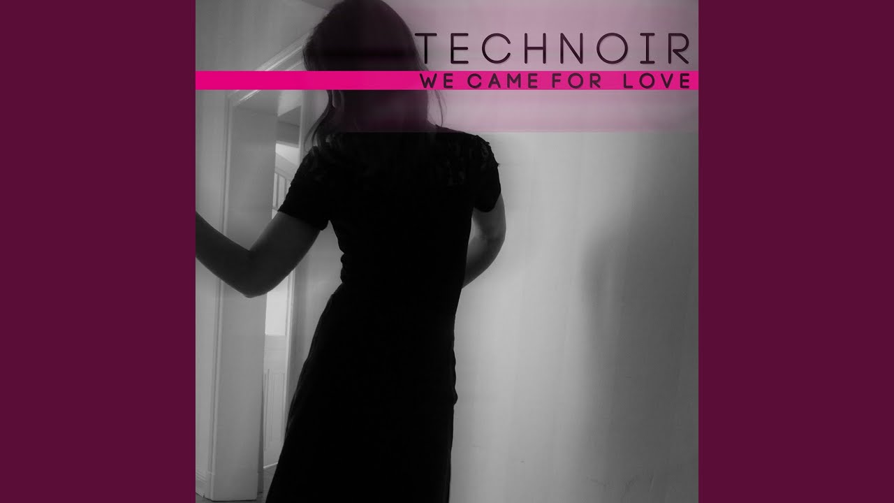 We Came for Love