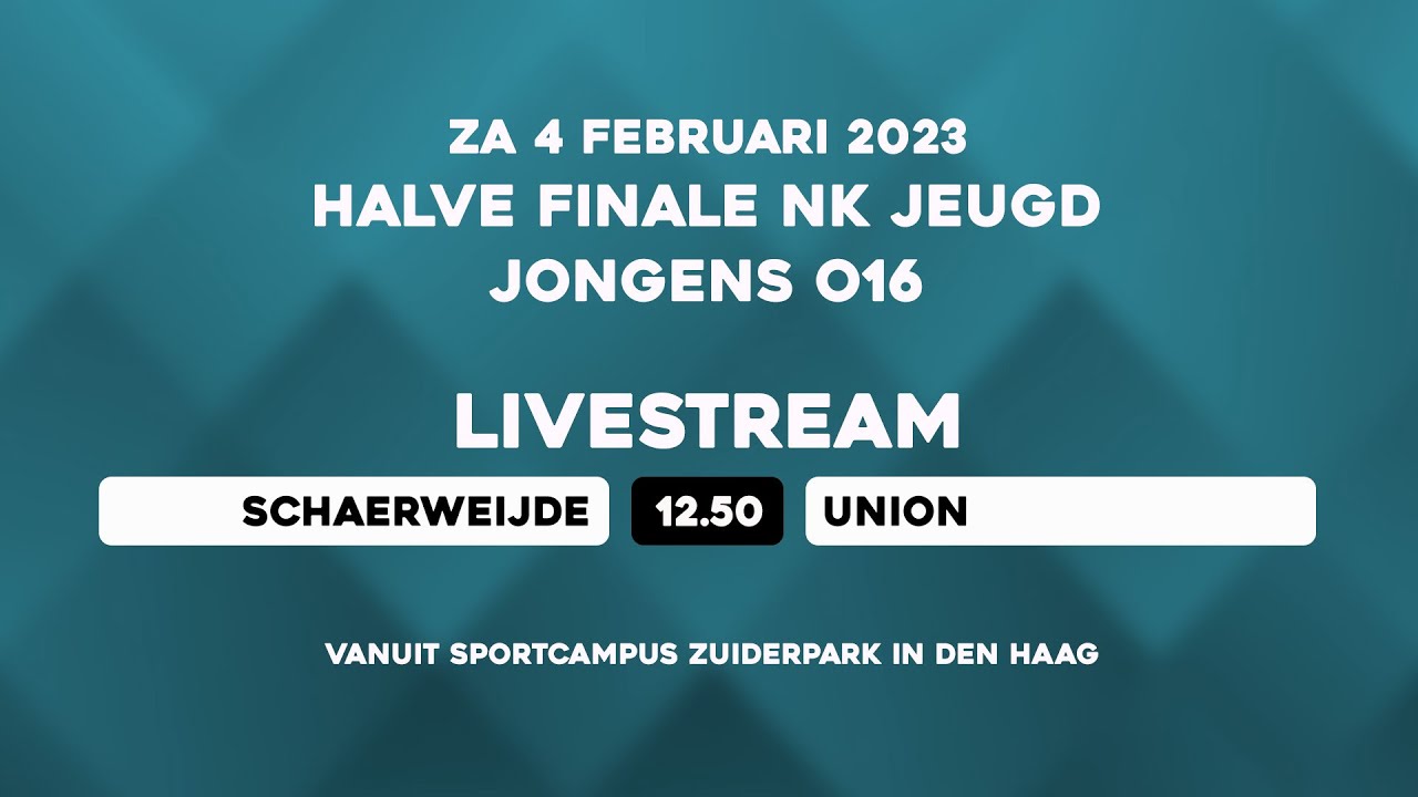 LIVE – ½ Finale JO16 NK JEUGD Zaal – Schaerweijde vs Union